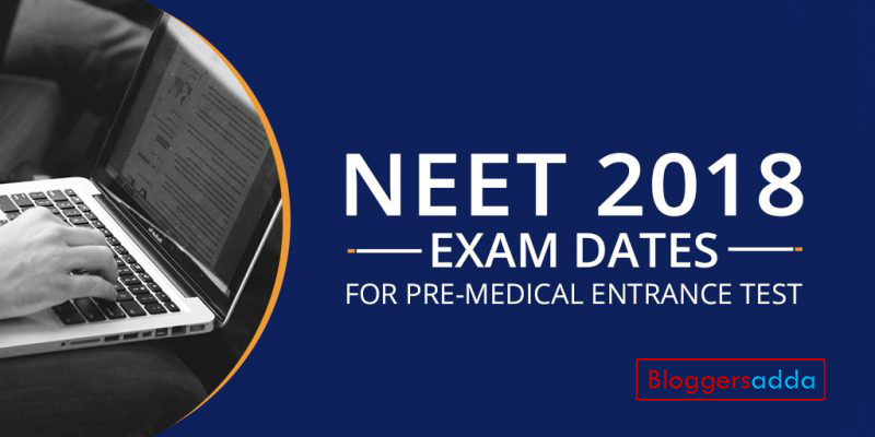 NEET 2018: Exam Date, Application Form Available, Pattern, Admit Card
